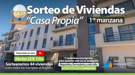 San Fernando sorteará 44 viviendas el martes 22/9 y reabrió la inscripción